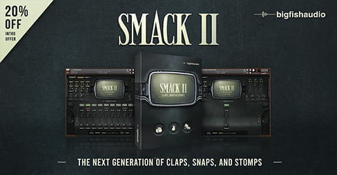 SMACK 2: Claps, Snaps & Stomps